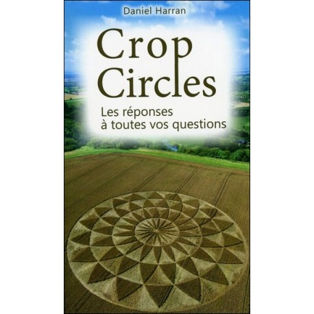 Crop Circles - Les réponses à toutes vos questions