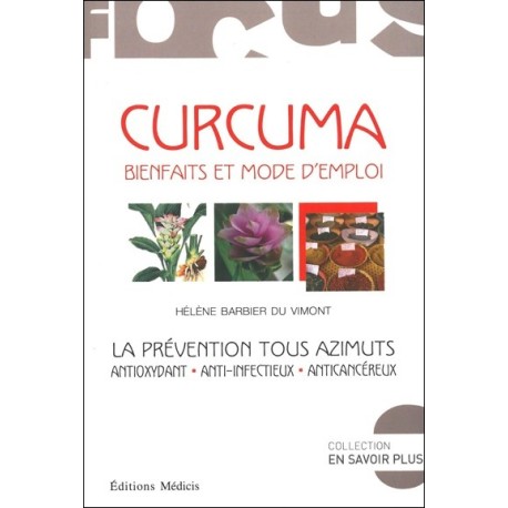 Curcuma : Bienfaits et mode d'emploi