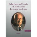 Ralph Maxwell Lewis, un Rose-Croix des temps modernes T2