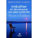 Méditer et développer son plein potentiel - Tout savoir sur la méditation