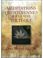 Méditations quotidiennes sur la voie Toltèque