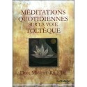 Méditations quotidiennes sur la voie Toltèque