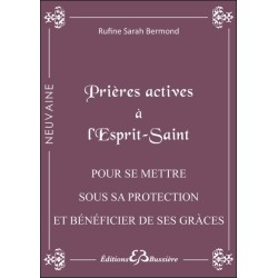 Prières actives à l'Esprit Saint - Pour se mettre sous sa protection et bénéficier de ses grâces