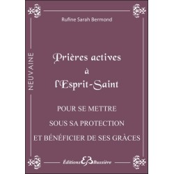 Prières actives à l'Esprit Saint - Pour se mettre sous sa protection et bénéficier de ses grâces