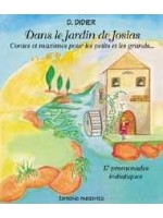 Dans le Jardin de Josias - Contes et maximes pour les petits et les grands...