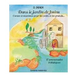 Dans le Jardin de Josias - Contes et maximes pour les petits et les grands...