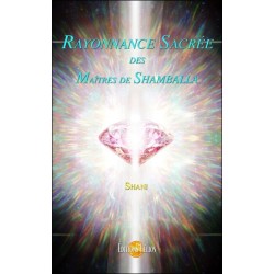 Rayonnance Sacrée des Maîtres de Shamballa