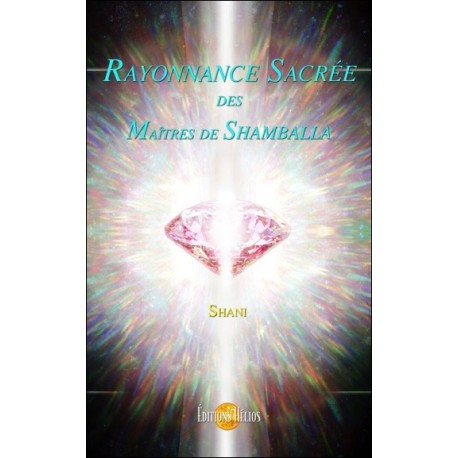 Rayonnance Sacrée des Maîtres de Shamballa