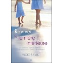 Raviver la lumière intérieure - Ou comment aider les enfants et les adultes à s'épanouir pleinement