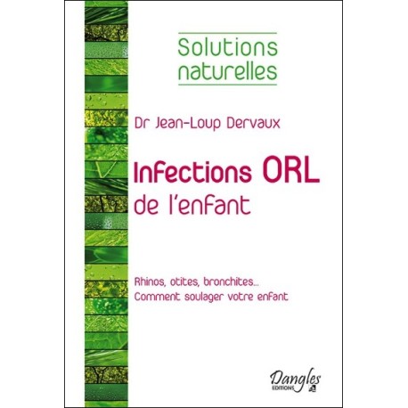 Infections ORL de l'enfant - Solutions naturelles