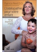 L'ostéopathie pour votre enfant - Partage d'expériences cliniques