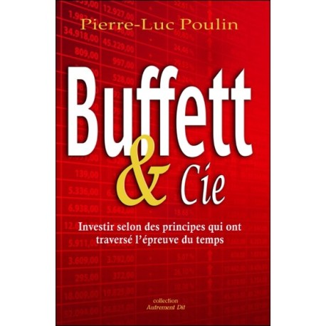 Buffet & Cie - Investir selon des principes qui ont traversé l'épreuve du temps