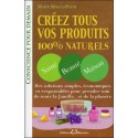 Créez tous vos produits 100% naturels - Santé - Beauté - Maison