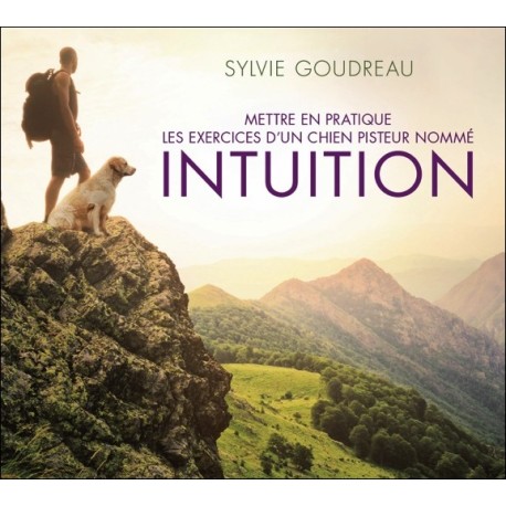 Mettre en pratique les exercices d'un chien pisteur nommé intuition - Livre audio