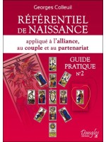 Référentiel de naissance appliqué à l'alliance, au couple et au partenariat - Guide pratique n°2