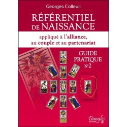 Référentiel de naissance appliqué à l'alliance, au couple et au partenariat - Guide pratique n°2