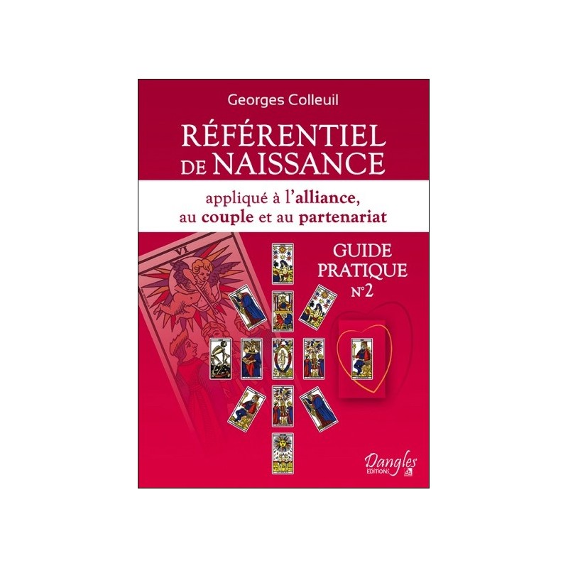 Référentiel de naissance appliqué à l'alliance, au couple et au partenariat - Guide pratique n°2