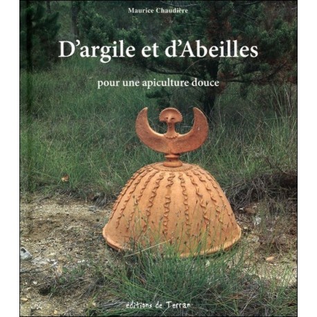 D'argile et d'Abeilles - Pour une apiculture douce