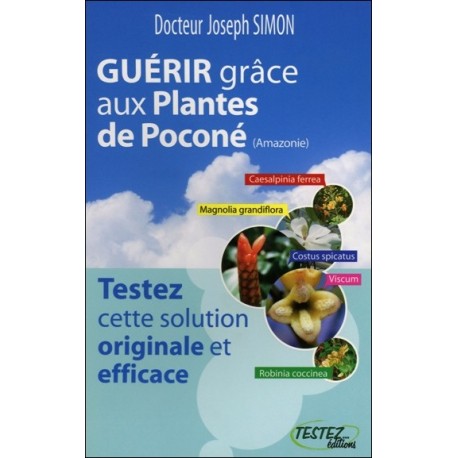 Guérir grâce aux Plantes de Poconé (Amazonie)