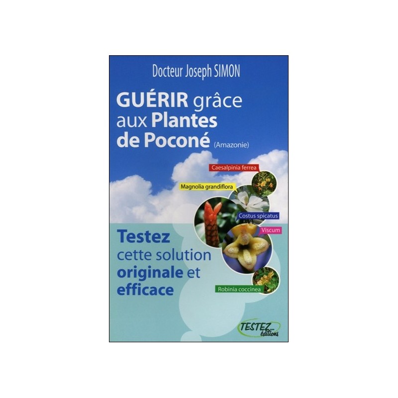 Guérir grâce aux Plantes de Poconé (Amazonie)