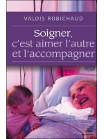 Soigner, c'est aimer l'autre et l'accompagner