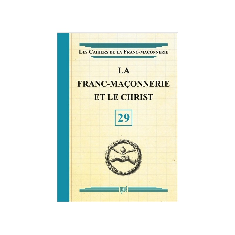 La Franc-Maçonnerie et le Christ - Livret 29