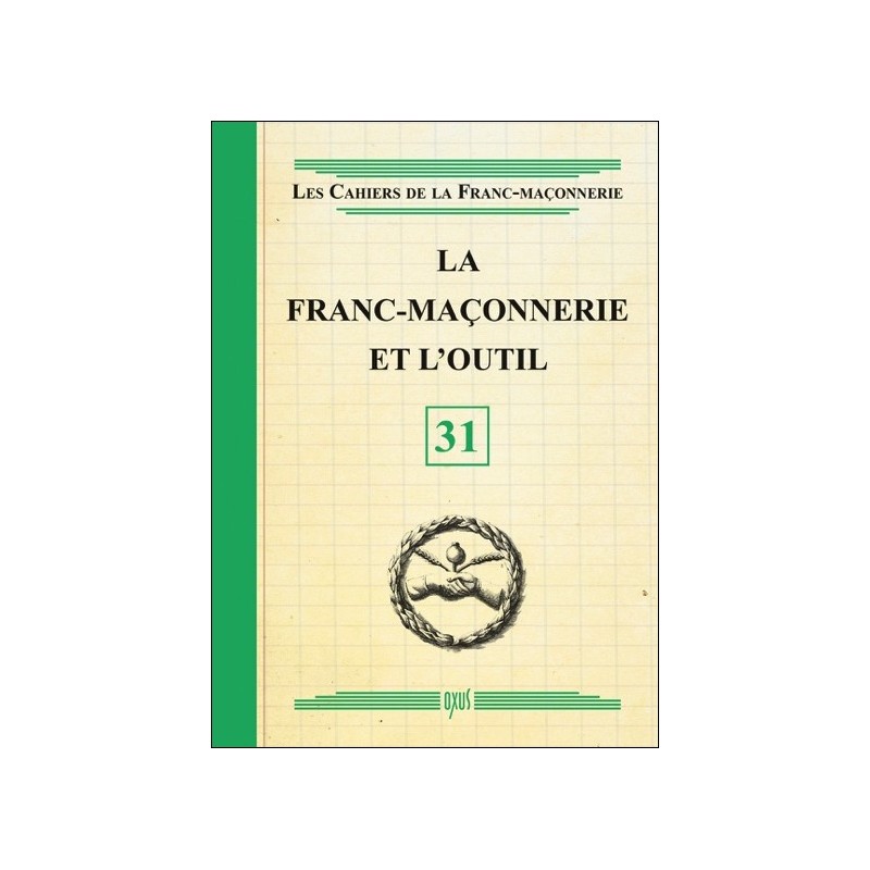 La franc-maçonnerie et l'outil - Livret 31