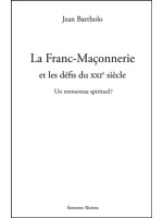 La Franc-Maçonnerie et les défis du XXIe siècle - Un renouveau spirituel ?