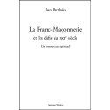 La Franc-Maçonnerie et les défis du XXIe siècle - Un renouveau spirituel ?