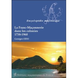 La Franc-Maçonnerie dans les colonies - 1738-1960