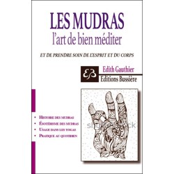 Les Mudras - L'art de bien méditer et de prendre soin de l'esprit et du corps