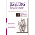 Les Mudras - L'art de bien méditer - Prendre soin de l'esprit et du corps