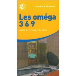 Les oméga 3 6 9 : Vitalité du cerveau et du coeur