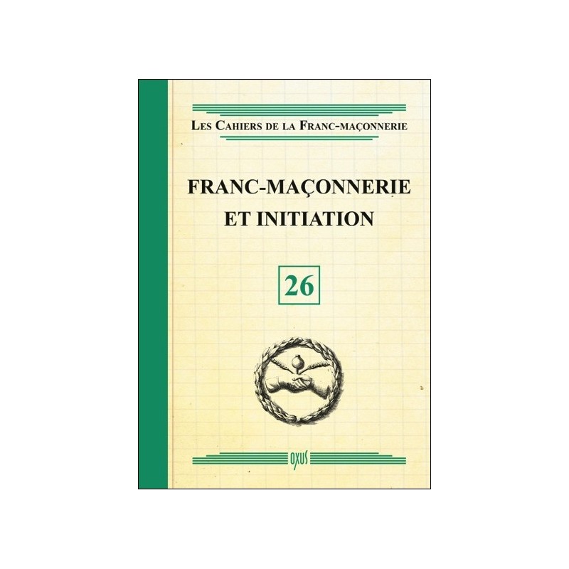 Franc-Maçonnerie et initiation - Livret 26