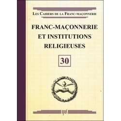 Franc-Maçonnerie et Institutions religieuses - Livret 30