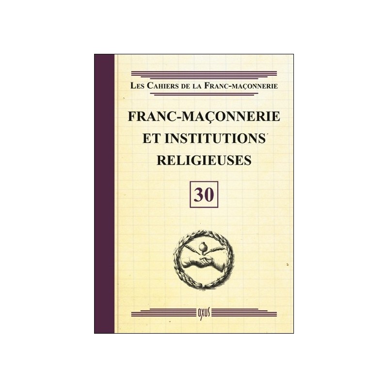 Franc-Maçonnerie et Institutions religieuses - Livret 30