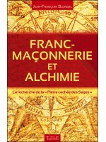 Franc-maçonnerie et alchimie - La recherche de la "Pierre cachée des Sages"