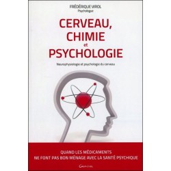 Cerveau. Chimie et Psychologie - Neurophysiologie et psychologie du cerveau