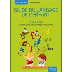 Guide du langage de l'enfant de 0 à 6 ans