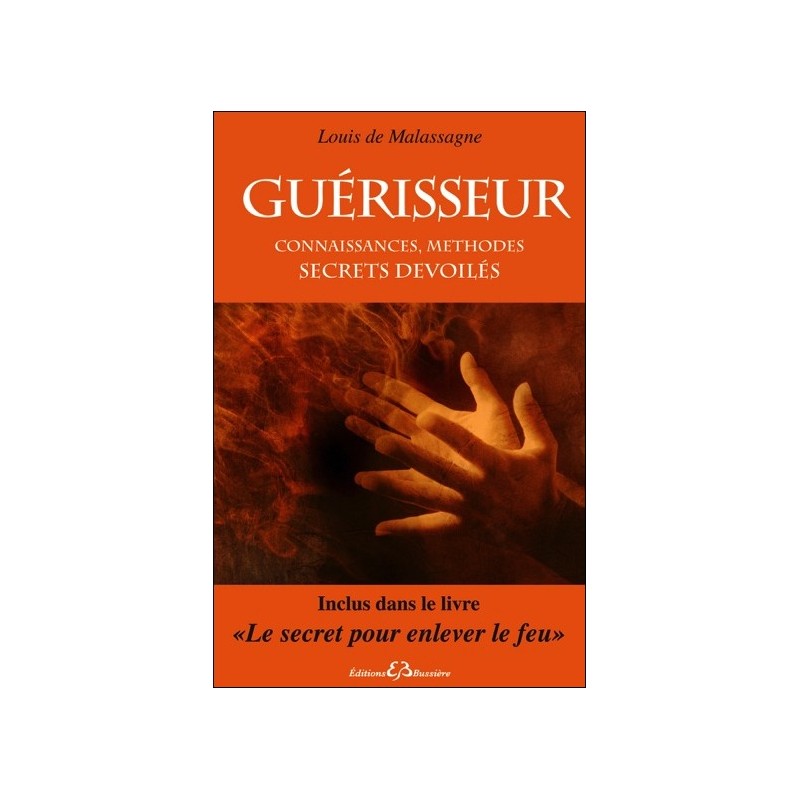 Guérisseur - Connaissances, méthodes - Secrets dévoilés