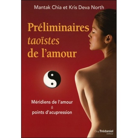 Préliminaires taoïstes de l'amour - Méridiens de l'amour & points d'acupression