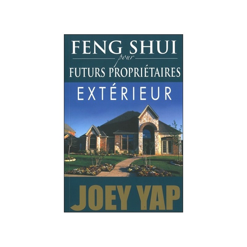 Feng Shui pour futurs propriétaires - Extérieur