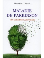 Maladie de Parkinson - Ma guérison sans chimie