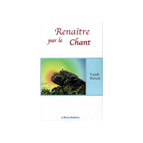 Renaître par le chant