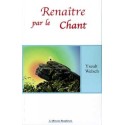 Renaître par le chant