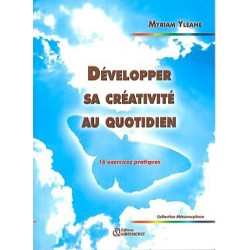 Développer sa créativité au quotidien