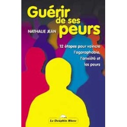 Guérir de ses peurs - 12 étapes