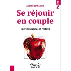 Se réjouir en couple - Entre fantasmes et réalités