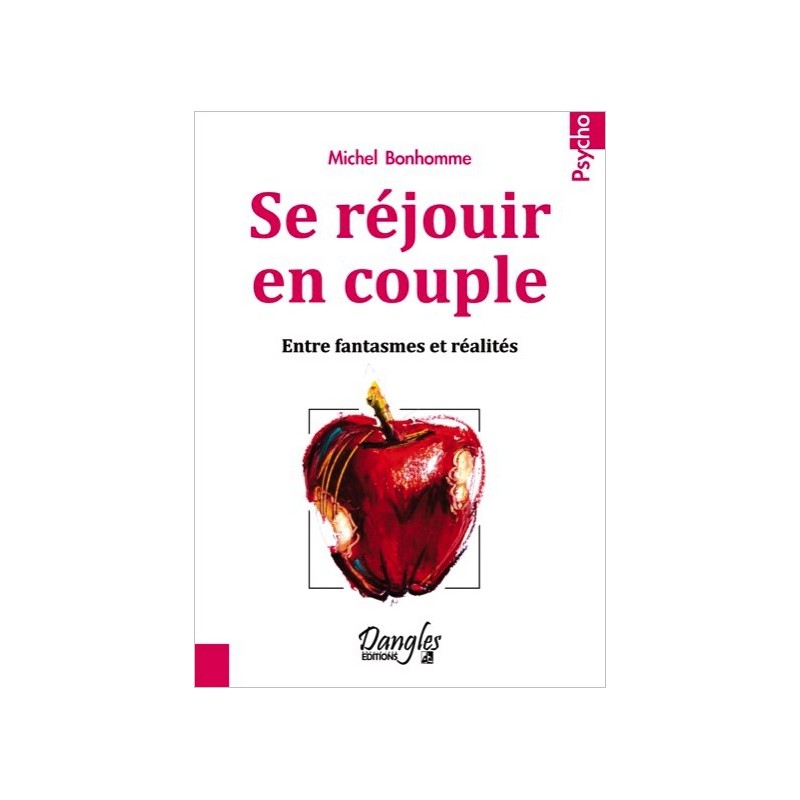 Se réjouir en couple - Entre fantasmes et réalités