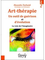 Art-thérapie - Un outil de guérison et d'évolution